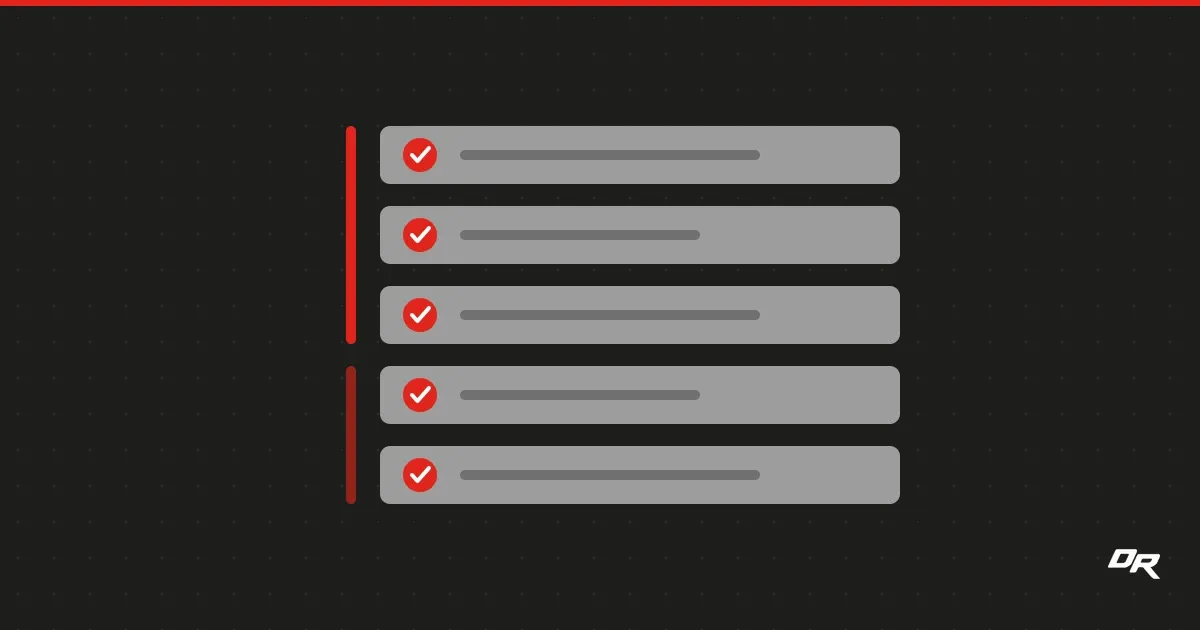 Five gray horizontal rows, each marked with a red circle containing a white checkmark, grouped by two red vertical bars beside the first three and last two rows, on a dark background.